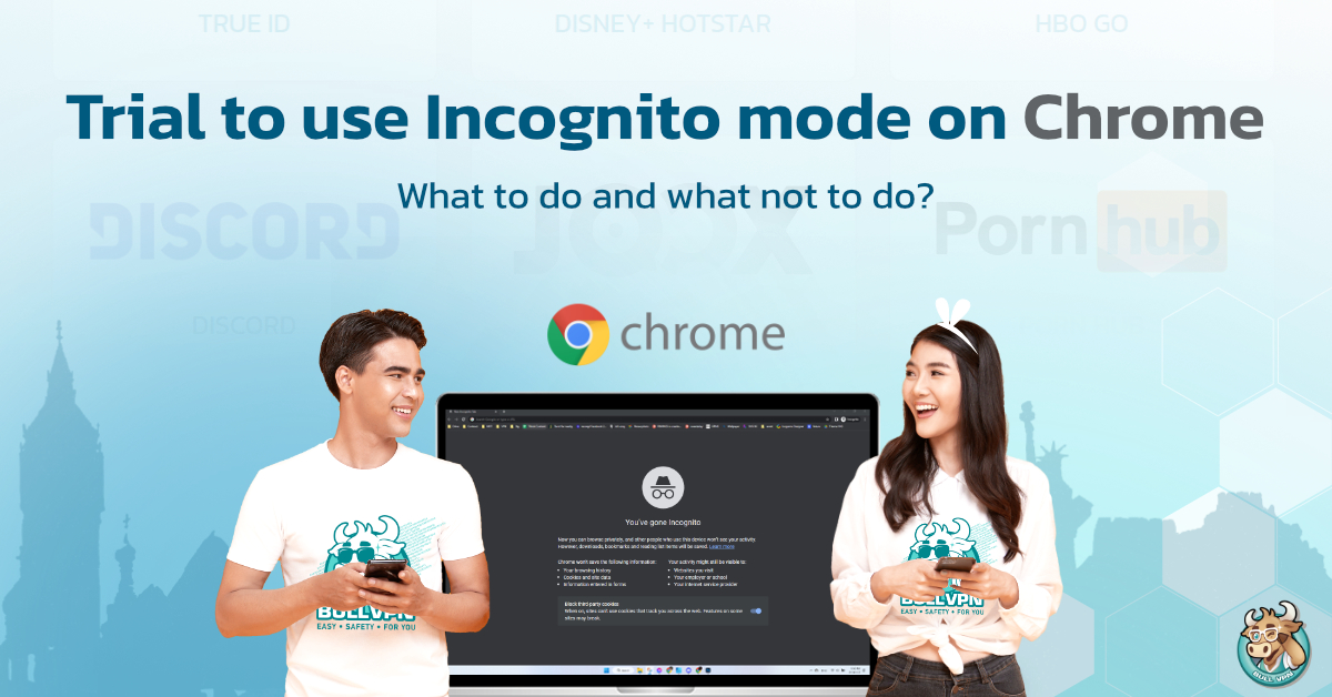Trial to use INCOGNITO MODE on Chrome | BullVPN Blog