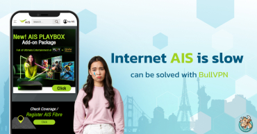 Internet AIS is slow lag unstable,can be solved with BullVPN