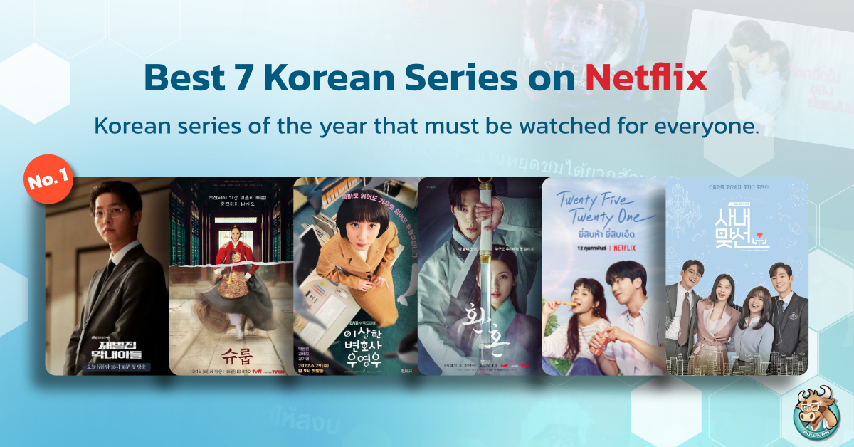 Best 7 Korean Series on Netflix of 2022! BullVPN Blog