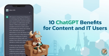 10 ChatGPT Benefits for Content and IT Users