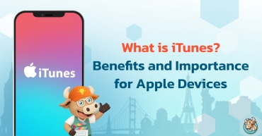 What is iTunes? Benefits and Importance for Apple Devices