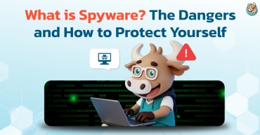 What is Spyware? The Dangers and How to Protect Yourself