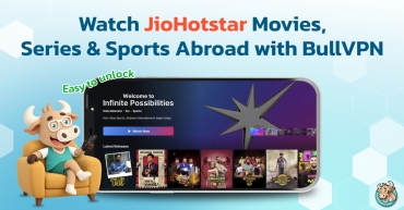 Watch JioHotstar Movies, Series & Sports Abroad with BullVPN