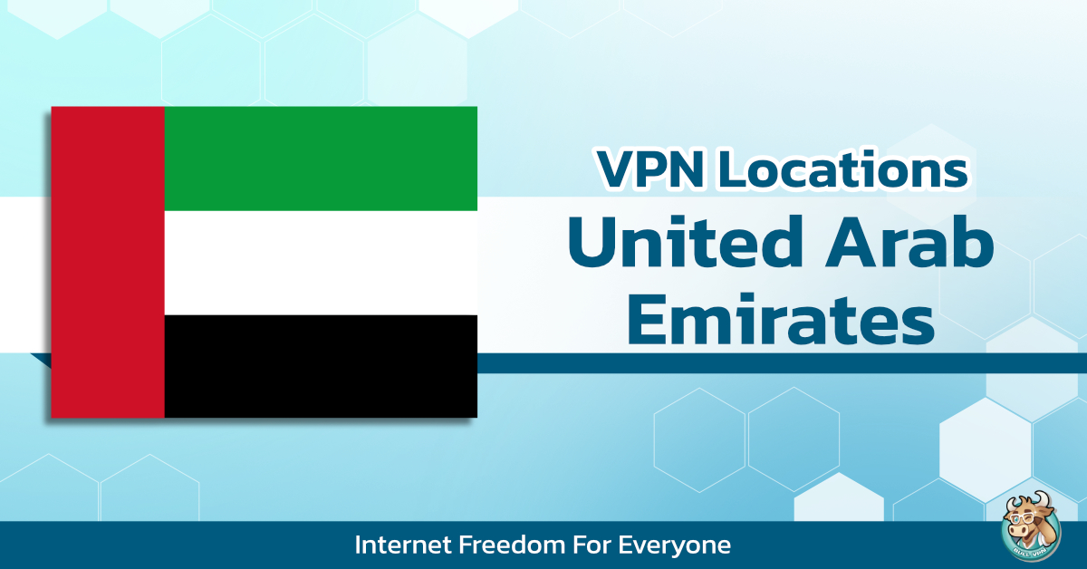 Provide secure VPN server UAE BullVPN VPN Freedom For Everyone